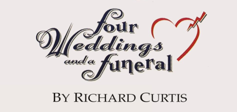 FOUR WEDDINGS AND A FUNERAL